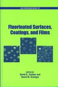 Enlarge image Cover: Fluorinated Surfaces, Coatings, and Films - American Chemical Society