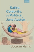 Cover: Satire, Celebrity, and Politics in Jane Austen - Bucknell University Press,U.S.