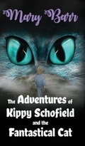 Cover: The Adventures of Kippy Schofield and the Fantastical Cat - Austin Macauley Publishers