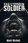 Cover: The Citizen Soldier - Austin Macauley Publishers