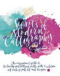 Abbildung von: Kirsten Burke's Secrets of Modern Calligraphy - Studio Press
