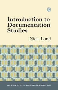 Abbildung von: Introduction to Documentation Studies - Facet Publishing
