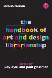 Enlarge image Cover: The Handbook of Art and Design Librarianship - Facet Publishing