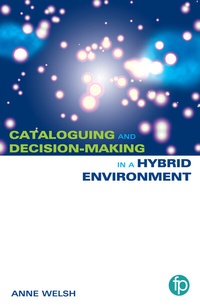 Abbildung von: Practical Cataloguing for the Hybrid Environment - Facet Publishing