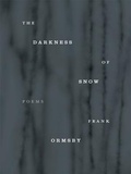 Cover: The Darkness of Snow - Wake Forest University Press