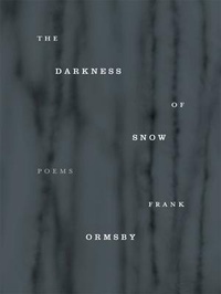 Enlarge image Cover: The Darkness of Snow - Wake Forest University Press