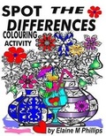 Cover: Spot the Differences Activity Book - Elaine M Phillips