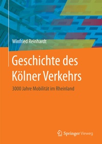 Abbildung von: Geschichte des Kölner Verkehrs - Springer Vieweg