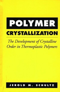Enlarge image Cover: Polymer Crystallization - American Chemical Society