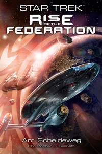 Enlarge image Cover: Star Trek - Rise of the Federation 1: Am Scheideweg - Cross Cult Entertainment