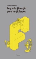 Cover: Peque&ntilde;a filosof&iacute;a para no fil&oacute;sofos - Herder Editorial