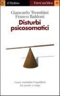 Abbildung von: Disturbi psicosomatici - Farsi un'idea;Il Mulino