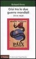 Cover: Crisi tra le due guerre mondiali (1919-1939) - Universale paperbacks Il Mulino;Il Mulino
