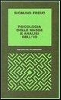 Abbildung von: Psicologia delle masse e analisi dell'io - Biblioteca Bollati Boringhieri;Bollati Boringhieri
