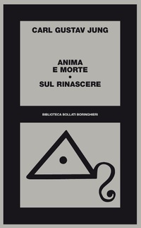 Abbildung von: Anima e morte-Sul rinascere - Biblioteca Bollati Boringhieri;Bollati Boringhieri