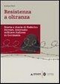 Abbildung von: Resistenza a oltranza. Storia e diario di Federico Ferrari internato militare italiano in Germania - Minerva. Saggi;Mondadori Università