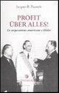 Abbildung von: Profit uber alles! Le corporations americane e Hitler - Universale di base;La Città del Sole