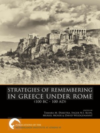 Enlarge image Cover: Strategies of Remembering in Greece Under Rome (100 BC - 100 AD) - Sidestone Press