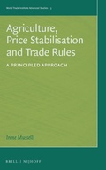 Cover: Agriculture, Price Stabilisation and Trade Rules - Martinus Nijhoff