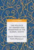 Cover: The Politics of Women and Migration in the Global South - Palgrave Pivot