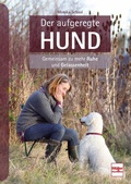 Cover: Der aufgeregte Hund - M&uuml;ller R&uuml;schlikon