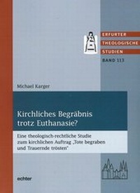 Abbildung von: Kirchliches Begräbnis trotz Euthanasie? - Echter