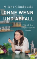 Cover: Ohne Wenn und Abfall - Kiepenheuer & Witsch