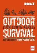 Cover: DMAX Outdoor-Survival f&uuml;r echte Kerle - Motorbuch Verlag
