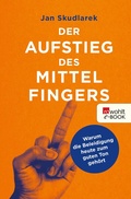 Cover: Der Aufstieg des Mittelfingers - Rowohlt