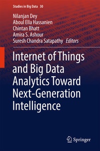 Enlarge image Cover: Internet of Things and Big Data Analytics Toward Next-Generation Intelligence - Springer