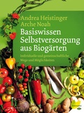 Cover: Basiswissen Selbstversorgung aus Biog&auml;rten - L&ouml;wenzahn Verlag in der Studienverlag Ges.m.b.H.