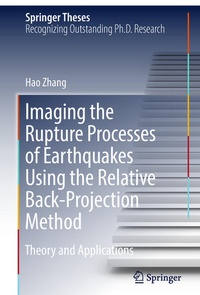 Enlarge image Cover: Imaging the Rupture Processes of Earthquakes Using the Relative Back-Projection Method - Springer