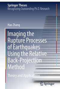 Enlarge image Cover: Imaging the Rupture Processes of Earthquakes Using the Relative Back-Projection Method - Springer
