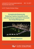 Cover: Konzeptionelle Beratung des Relighting Projektes Kaiserpfalz Goslar unter Anwendung ausgew&auml;hlter Instrumente des Change Managements - Cuvillier Verlag