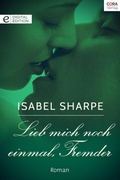 Cover: Lieb mich noch einmal, Fremder - CORA Verlag