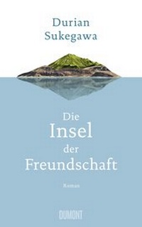 Abbildung von: Die Insel der Freundschaft - DuMont Buchverlag