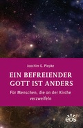 Cover: Ein befreiender Gott ist anders - EOS Verlag