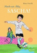 Cover: Machs wie Abby, Sacha! - Baeschlin Verlag