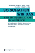 Cover: So schaffen wir das - eine Zivilgesellschaft im Aufbruch - transcript