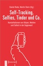 Cover: Self-Tracking, Selfies, Tinder und Co. - transcript