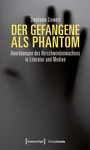 Cover: Der Gefangene als Phantom - transcript