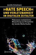 Cover: &raquo;Hate Speech&laquo; und Verletzbarkeit im digitalen Zeitalter - transcript
