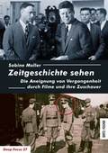 Cover: Zeitgeschichte sehen - Bertz und Fischer