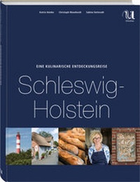 Abbildung von: Eine kulinarische Entdeckungsreise Schleswig-Holstein - Neuer Umschau Buchverlag