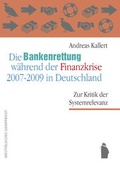 Cover: Die Bankenrettungen w&auml;hrend der Finanzkrise 2007 - 2009 in Deutschland - Westf&auml;lisches Dampfboot