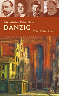 Abbildung von: Literarischer Reiseführer Danzig - Deutsches Kulturforum östliches Europa