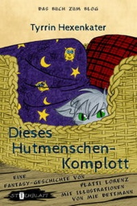 Abbildung von: Dieses Hutmenschenkomplott - Stichblatt Verlag
