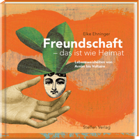 Enlarge image Cover: Freundschaft, das ist wie Heimat - Steffen Verlag