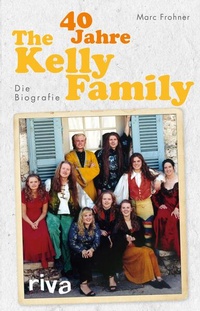 Bild vergrößern Bild: 40 Jahre The Kelly Family - Riva