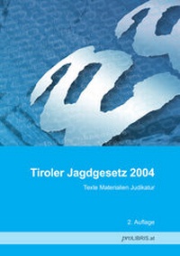 Bild: Tiroler Jagdgesetz 2004 - Pro Libris Verlagsgesellschaft